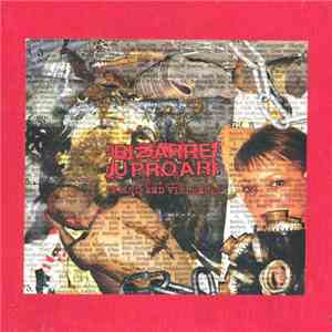 Bizarre Uproar - Fifteen Years Of "Filth And Violence" mp3 album