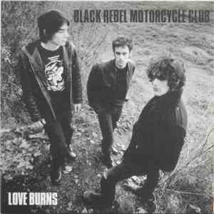 Black Rebel Motorcycle Club - Love Burns mp3 album