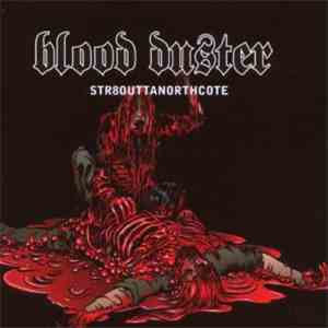 Blood Duster - Str8outtanorthcote mp3 album