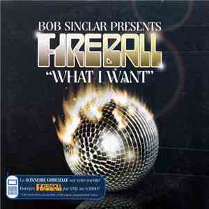 Bob Sinclar Presents Fireball  - What I Want mp3 album