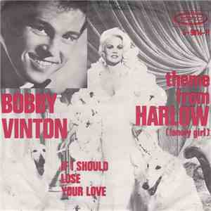 Bobby Vinton - Theme From "Harlow" (Lonely Girl) / If I Should Lose Your Love mp3 album