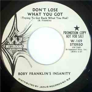 Boby Franklin's Insanity - Don't Lose What You Got (Trying To Get Back What You Had) / Sexplot mp3 album