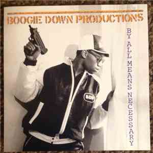 Boogie Down Productions - By All Means Necessary mp3 album