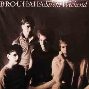 Brouhaha  - Silent Weekend mp3 album