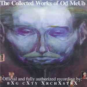 Bxg Cxty Xrchxstrx - The Collected Works Of Od McUb mp3 album