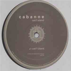 Cabanne - Can't Stand mp3 album