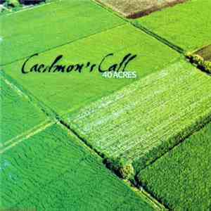 Caedmon's Call - 40 Acres mp3 album