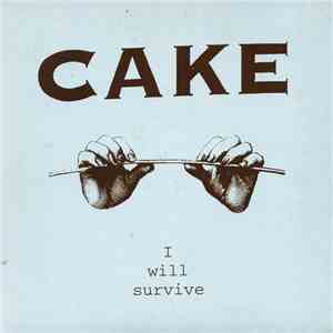 Cake - I Will Survive mp3 album