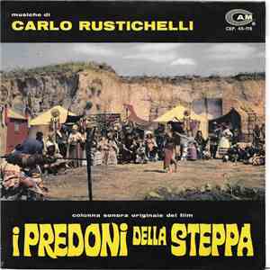 Carlo Rustichelli - I Predoni Della Steppa mp3 album