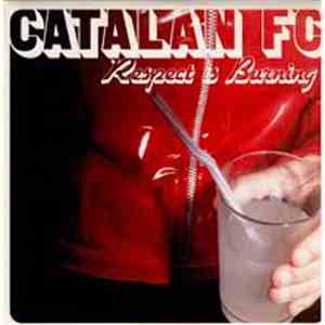 Catalan FC - Respect Is Burning mp3 album