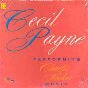 Cecil Payne - Performing Charlie Parker Music mp3 album