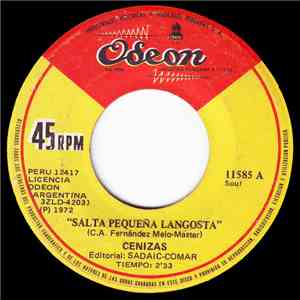Cenizas  - Salta Pequeña Langosta / Loquita Bonita mp3 album