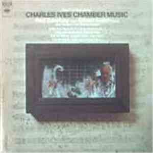 Charles Ives - Paul Zukofsky, Gilbert Kalish And The New York String Quartet - Charles Ives Chamber Music mp3 album