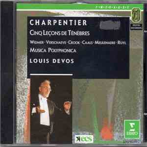 Charpentier - Widmer, Verschaeve, Crook, Meulenaere, Ruyl / Musica Polyphonica, Louis Devos - Cinq Leçons De Ténèbres mp3 album
