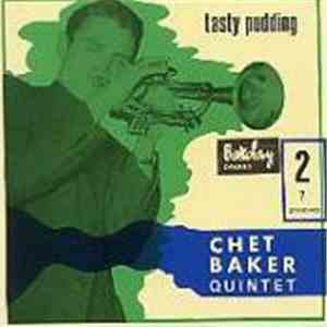 Chet Baker Quintet - Tasty Pudding mp3 album