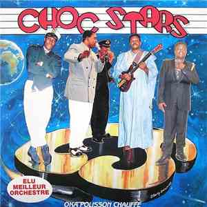 Choc Stars - Oka Polisson Chauffe mp3 album