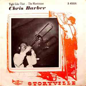 Chris Barber's Jazz Band - Tight Like That / The Martinique mp3 album