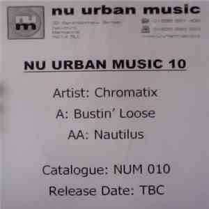 Chromatix - Bustin' Loose / Nautilus mp3 album