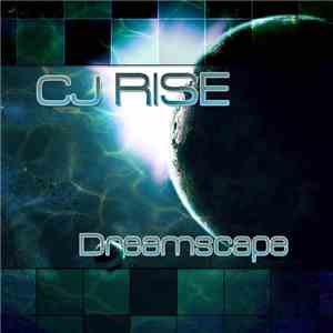CJ Rise - Dreamscape mp3 album