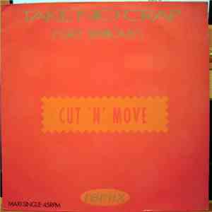 Cut 'N' Move - Take No Crap ("Get Serious") (Remix) mp3 album