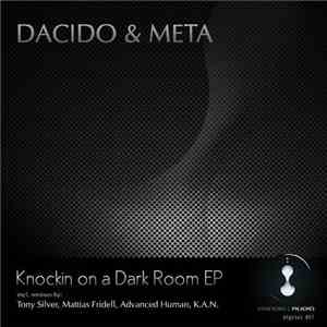 Dacido & Meta  - Knockin On A Dark Room EP mp3 album