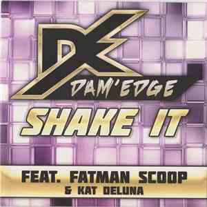 Dam'edge Featuring Fatman Scoop & Kat DeLuna - Shake It mp3 album