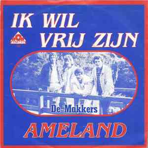 De Makkers - Ik Wil Vrij Zijn mp3 album