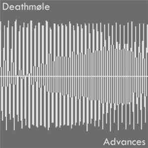 Deathmole - Advances mp3 album