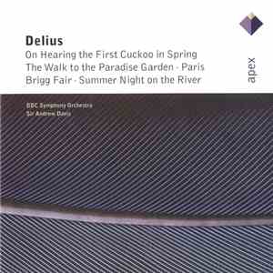 Delius / BBC Symphony Orchestra, Sir Andrew Davis - Orchestral Works mp3 album