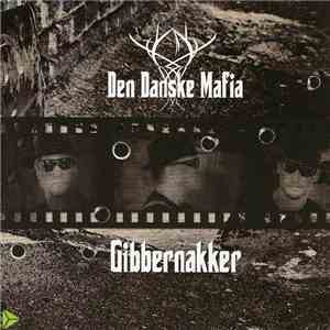 Den Danske Mafia - Gibbernakker mp3 album