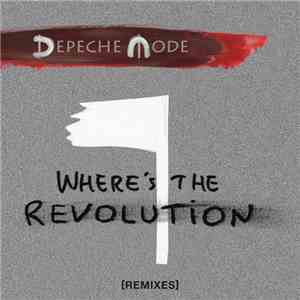 Depeche Mode - Where's the Revolution (Remixes) - EP mp3 album