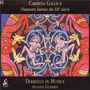 Diabolus In Musica, Antoine Guerber - Carmina Gallica (Chansons Latines Du XIIe Siècle) mp3 album