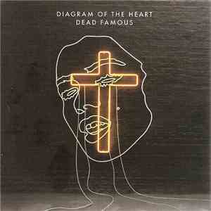 Diagram Of The Heart - Dead Famous mp3 album