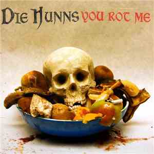 Die Hunns - You Rot Me mp3 album