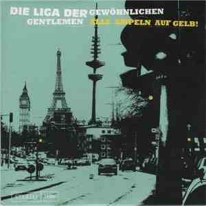 Die Liga Der Gewöhnlichen Gentlemen - Alle Ampeln Auf Gelb! mp3 album