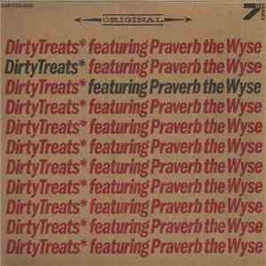 Dirty Treats Featuring Praverb The Wyse - Original / Everything Is Broken mp3 album