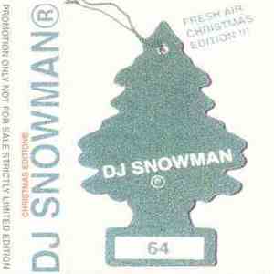 DJ Snowman - 64 - Fresh Air Christmas Edition !!! mp3 album