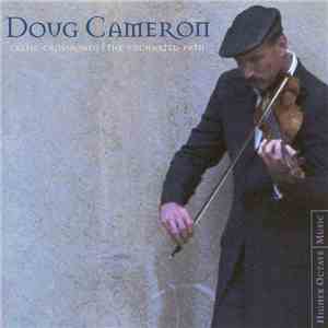 Doug Cameron - Celtic Crossroads - The Uncharted Path mp3 album