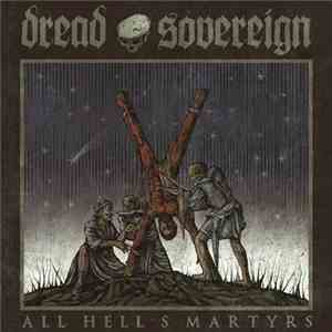 Dread Sovereign - All Hell's Martyrs mp3 album