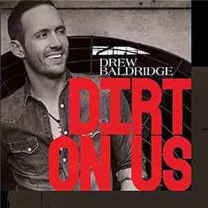 Drew Baldridge - Dirt On Us mp3 album