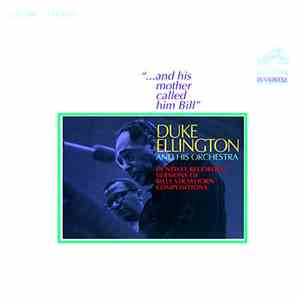 Duke Ellington And His Orchestra - "...And His Mother Called Him Bill" mp3 album