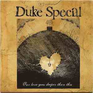 Duke Special - Our Love Goes Deeper Than This mp3 album