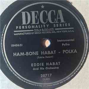 Eddie Habat And His Orchestra - Ham-Bone Habat / Because mp3 album