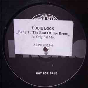 Eddie Lock - Bang To The Beat Of The Drum mp3 album