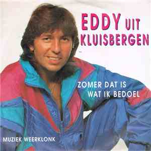 Eddy Uit Kluisbergen - Zomer Dat Is Wat Ik Bedoel mp3 album