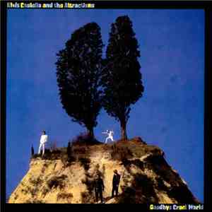 Elvis Costello And The Attractions - Goodbye Cruel World mp3 album