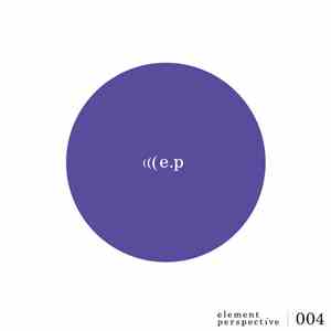 E.P - Element Perspective 004 mp3 album