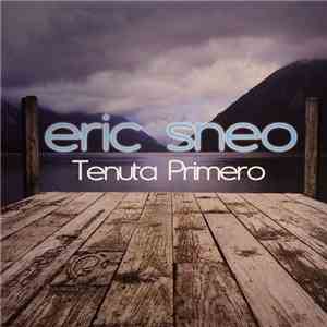 Eric Sneo - Tenuta Primero mp3 album