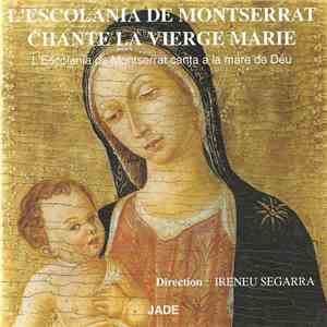 Escolanía De Montserrat, Ireneu Segarra OSB - Chante La Vierge Marie mp3 album