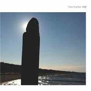 Filter-Kaffee - 102 mp3 album
